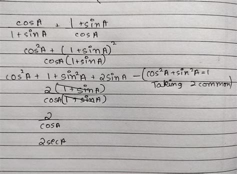 Cos a by one plus sine a + 1+ sineA by cos a is equal to 2 sec A ...