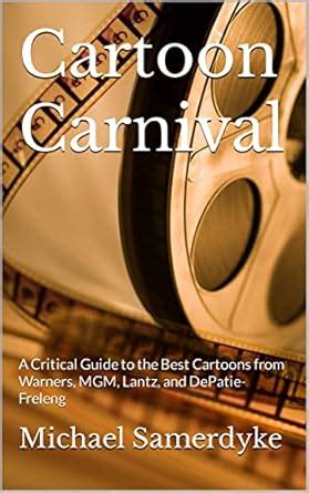 Cartoon Carnival: A Critical Guide to the Best Cartoons from Warners ...