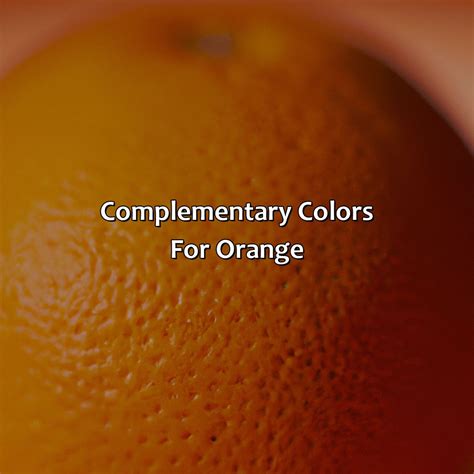What Color Goes Well With Orange Color at Viola Lynch blog