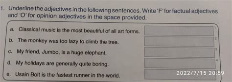 Underline the adjectives in the following sentences. Write 'F' for ...