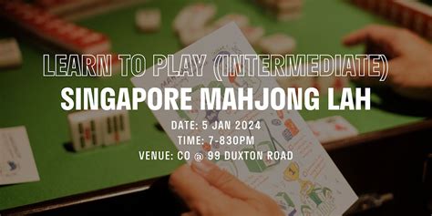 Learn to play Singapore Mahjong Lah! (Intermediate Session), Co ...