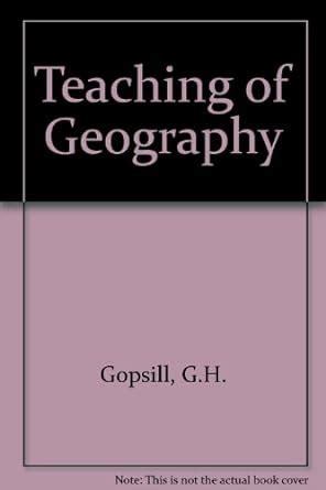 Teaching of Geography : Gopsill, G.H.: Amazon.in: Books
