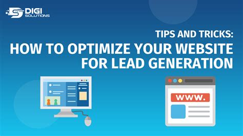 Tips and Tricks: How to Optimize Your Website for Lead Generation