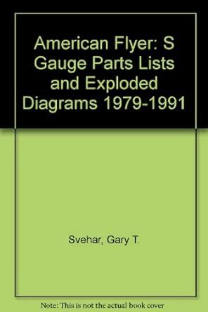 Buy American Flyer: S Gauge Parts Lists and Exploded Diagrams 1979-1991 ...