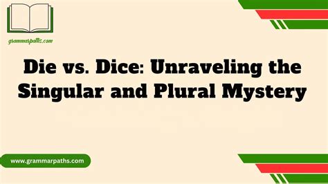 Die vs. Dice: Unraveling the Singular and Plural Mystery