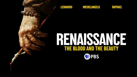 Renaissance: The Blood and The Beauty • WXXI-TV - WXXI