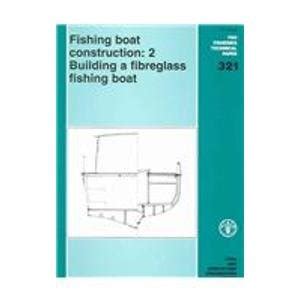 Buy Fishing Boat Construction (No 321) (FAO Fisheries Technical Paper ...
