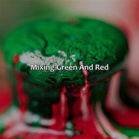 What Color Does Green And Red Make - colorscombo.com