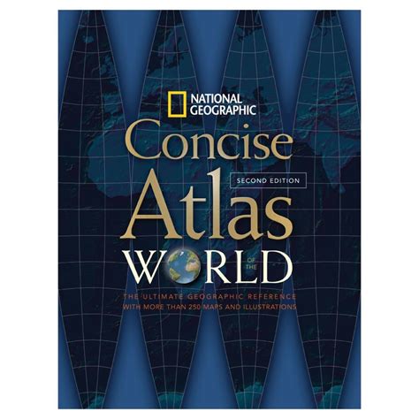 National Geographic Concise Atlas of the World : National Geographic ...