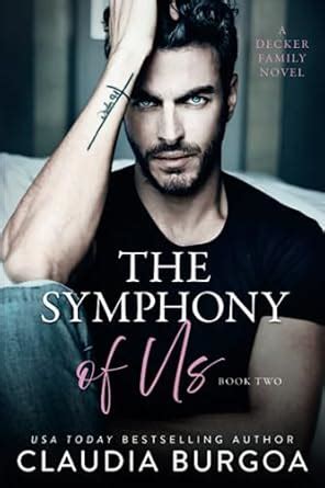 The Symphony of Us: A Decker Family Novel: 2 (Requiem for Love ...