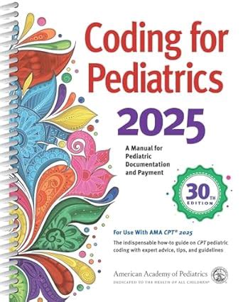 Buy Coding for Pediatrics 2025: A Manual for Pediatric Documentation ...