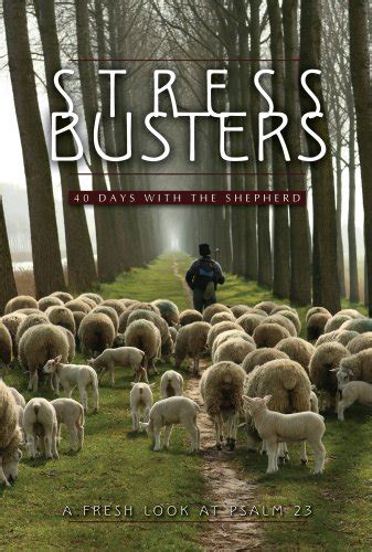 StressBusters: 40 Days with the Shepherd, A Fresh Look at Psalm 23 ...