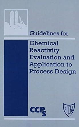Buy Guidelines for Chemical Reactivity Evaluation and Application to ...