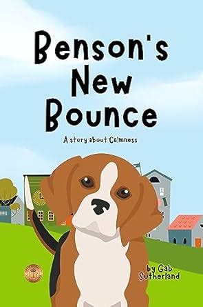 Benson's New Bounce: A Story about Calmness (Bedtime Values Tales ...