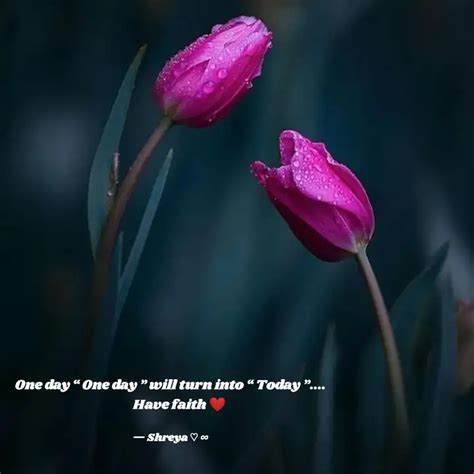 One day “ One day ” will ... | Quotes & Writings by Storyteller Shreya ...