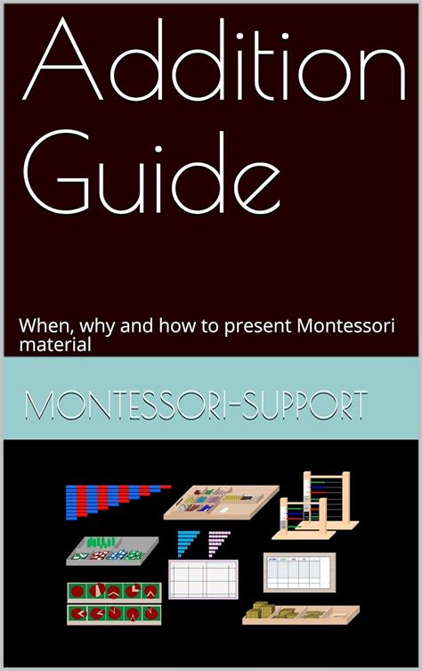 Addition Guide: When, why and how to present Montessori material ...