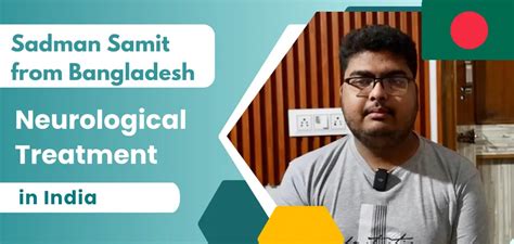 Patient From Bangladesh Receives Expert Neurological Care in India