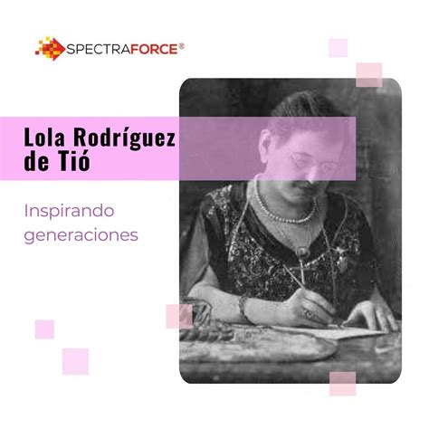 #MujeresPuertorriqueñas: Lola Rodríguez de Tió | SPECTRAFORCE Puerto Rico