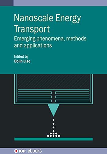 Nanoscale Energy Transport: Emerging phenomena, methods and ...