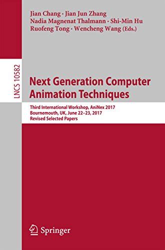 Next Generation Computer Animation Techniques: Third International ...