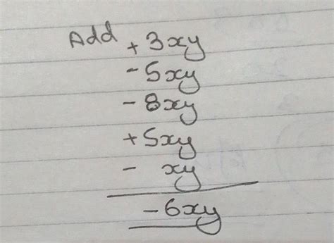 Add 3xy,-5xy,-8xy,5xy,and -xySolve 1/5+2/7+11/4 - Brainly.in