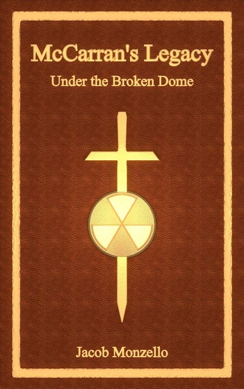 McCarran's Legacy: Under the Broken Dome eBook : Monzello, Jacob ...