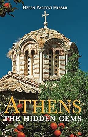 Athens: The Hidden Gems eBook : Partovi Fraser, Helen: Amazon.in: Books