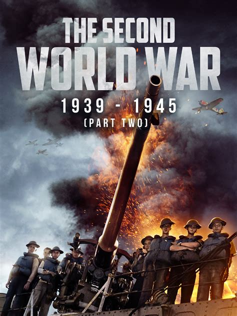 Prime Video: The Second World War: 1939-1945 (Part Two)