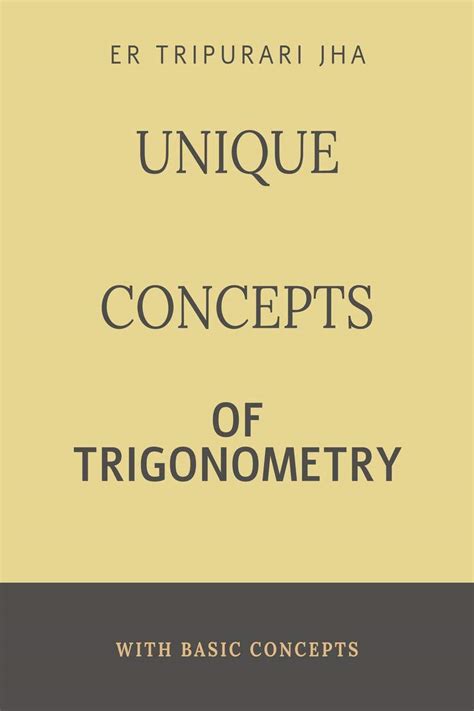 Buy UNIQUE CONCEPTS OF TRIGONOMETRY : BASIC CONCEPTS Book Online at Low ...