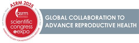 Submit your ASRM 2025 Abstract By April 30 - ASRM Scientific Congress ...