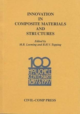 Innovation in Composite Materials and Structures : Topping, B. H. V ...