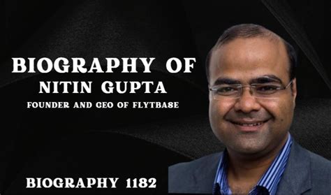 Biography of Nitin Gupta: Founder and CEO of FlytBase- Entrepreneur