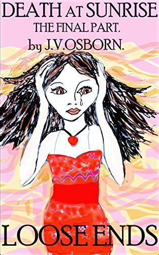 Death at Sunrise (Book 8) - Loose Ends eBook : Osborn, J.V., Rosser ...