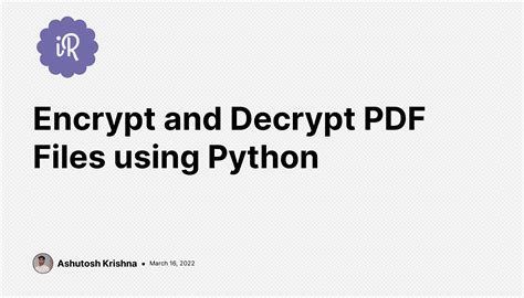 Encrypt and Decrypt PDF Files using Python