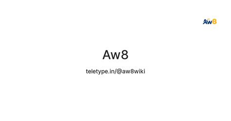 Aw8 — Teletype