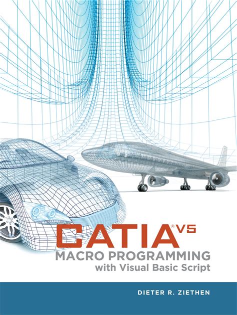CATIA V5: Macro Programming with Visual Basic Script eBook : Ziethen ...