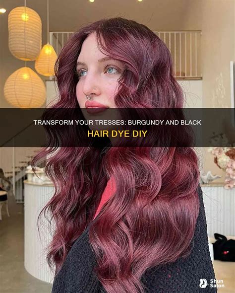 Transform Your Tresses: Burgundy And Black Hair Dye Diy | ShunSalon