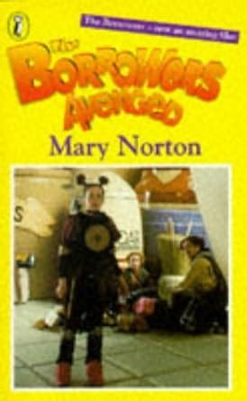 The Borrowers Avenged : Norton, Mary: Amazon.in: Books