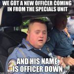 Officer Down Meme Generator - Imgflip