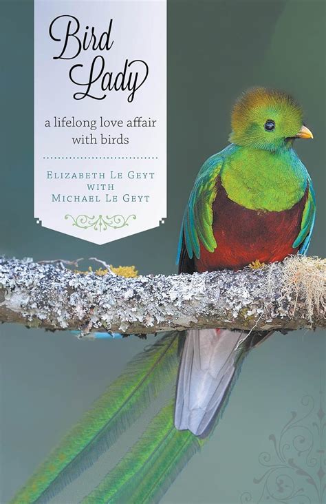 Bird Lady: A lifelong love affair with birds eBook : Le Geyt, Elizabeth ...