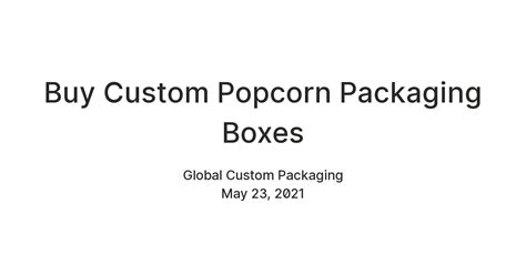 Buy Custom Popcorn Packaging Boxes — Teletype