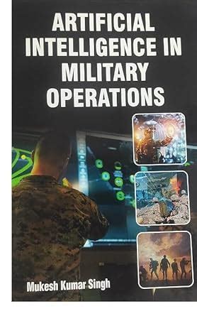 Amazon.in: Buy ARTIFICIAL INTELLIGENCE IN MILITARY OPERATIONS Book ...