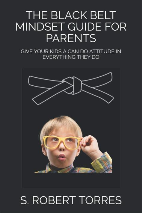 Buy The Black Belt Mindset Guide for Parents: Give Your Kids a Can Do ...