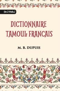 Dictionnaire Tamoul-Francais, Par Deux Missionnaires Apostoliques De La ...