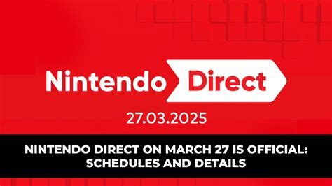Nintendo Direct on March 27 Is Official: Schedules and Details