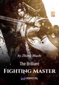 The Brilliant Fighting Master - Free Web Novel - Free reading of novels