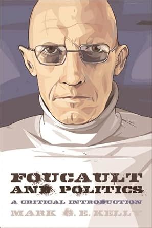 Foucault and Politics: A Critical Introduction (Thinking Politics ...
