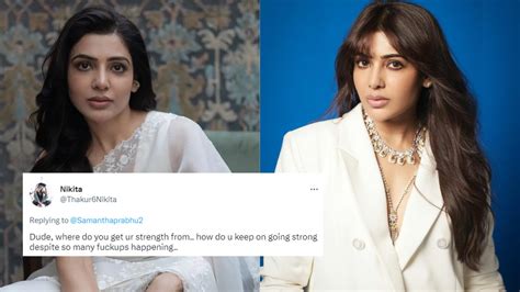 Samantha's Reply To A Fan Asking Where She Finds Her Strength From Is ...