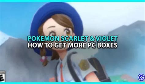 Pokémon Escarlata y Violeta: cómo conseguir más cajas de PC - 4pmtech ...