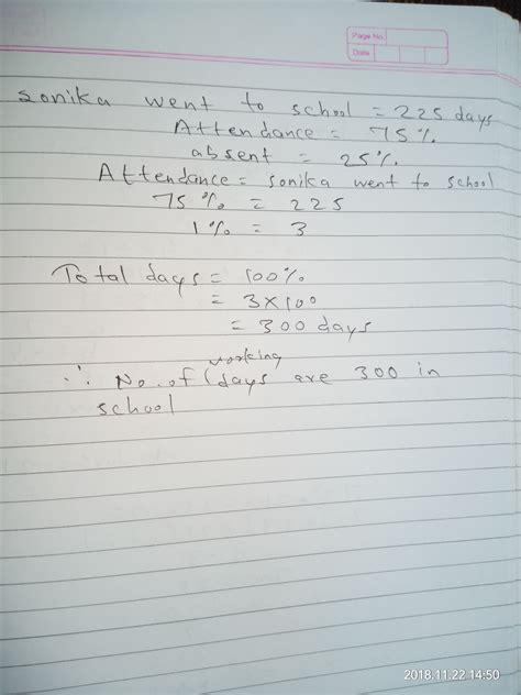sonika went to school for 225days.in a full year.if her attendance is ...